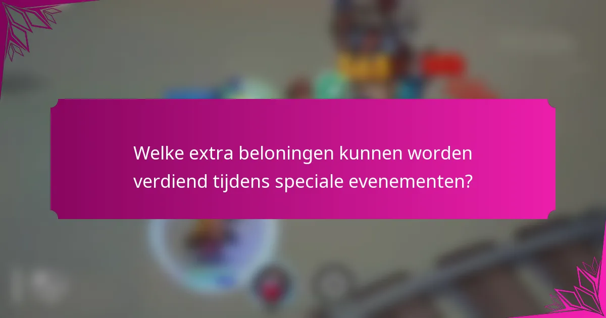 Welke extra beloningen kunnen worden verdiend tijdens speciale evenementen?